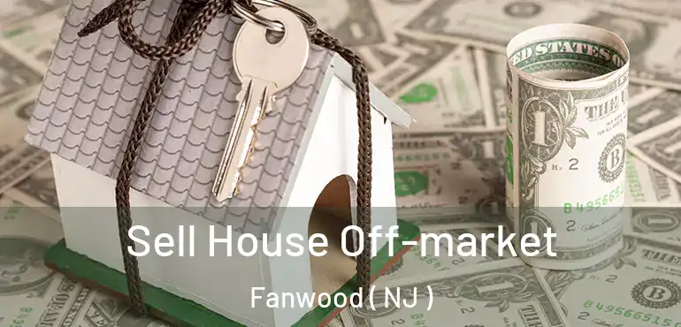  Sell House Off-market Fanwood ( NJ )
