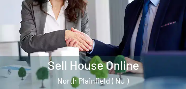  Sell House Online North Plainfield ( NJ )