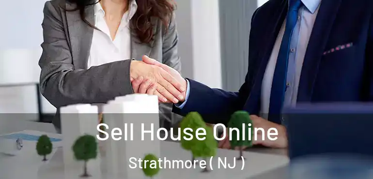  Sell House Online Strathmore ( NJ )