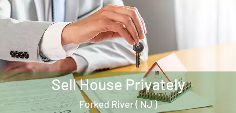  Sell House Privately Forked River ( NJ )