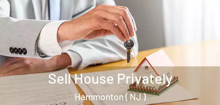  Sell House Privately Hammonton ( NJ )