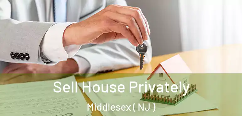  Sell House Privately Middlesex ( NJ )
