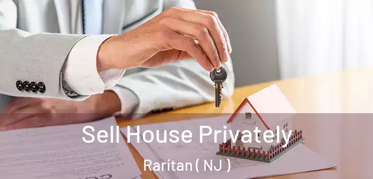  Sell House Privately Raritan ( NJ )