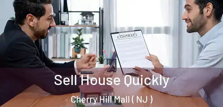  Sell House Quickly Cherry Hill Mall ( NJ )