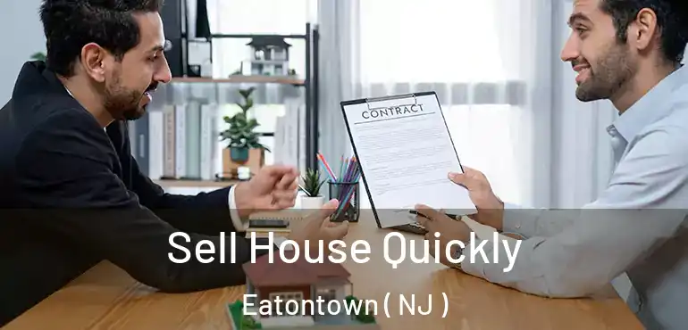  Sell House Quickly Eatontown ( NJ )