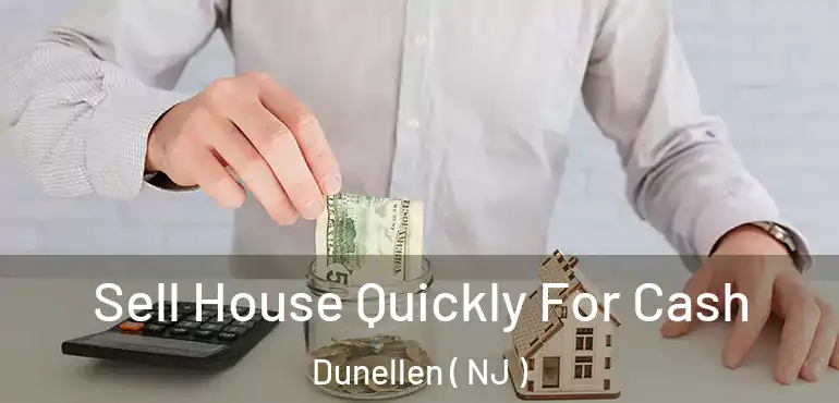  Sell House Quickly For Cash Dunellen ( NJ )
