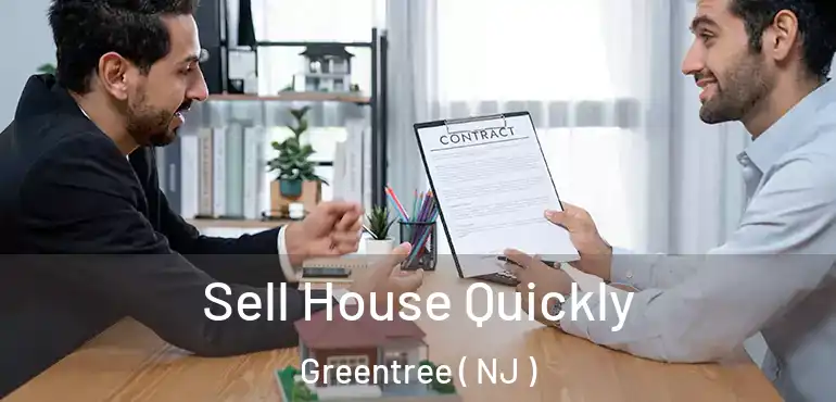  Sell House Quickly Greentree ( NJ )