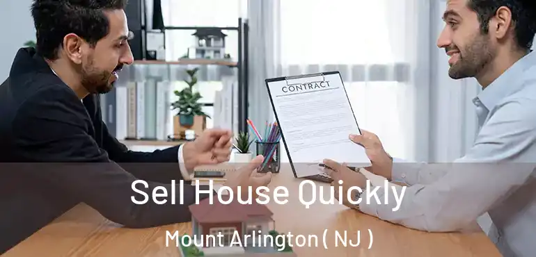  Sell House Quickly Mount Arlington ( NJ )
