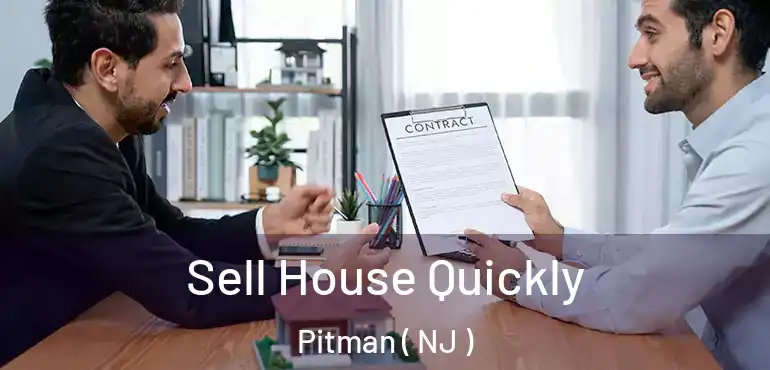  Sell House Quickly Pitman ( NJ )