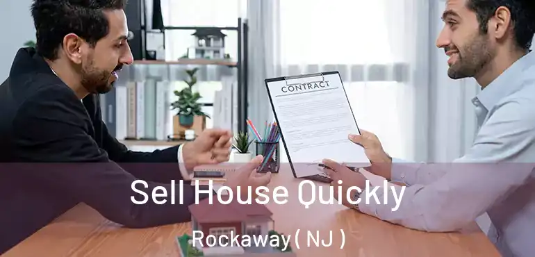 Sell House Quickly Rockaway ( NJ )
