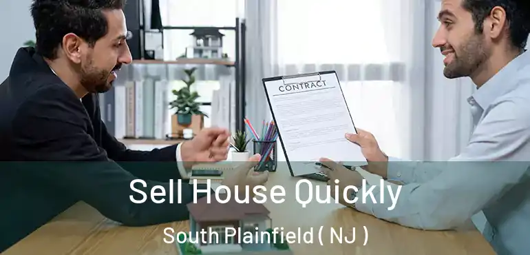  Sell House Quickly South Plainfield ( NJ )