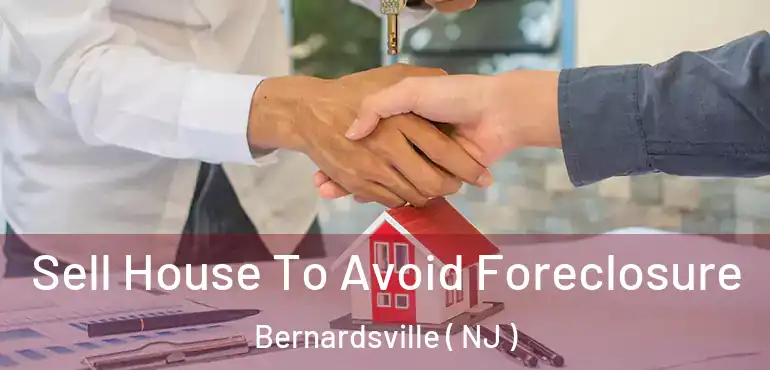  Sell House To Avoid Foreclosure Bernardsville ( NJ )