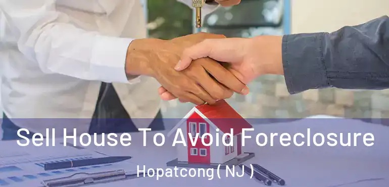  Sell House To Avoid Foreclosure Hopatcong ( NJ )