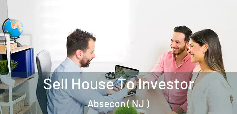  Sell House To Investor Absecon ( NJ )