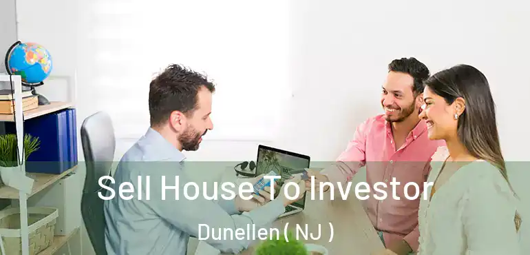  Sell House To Investor Dunellen ( NJ )