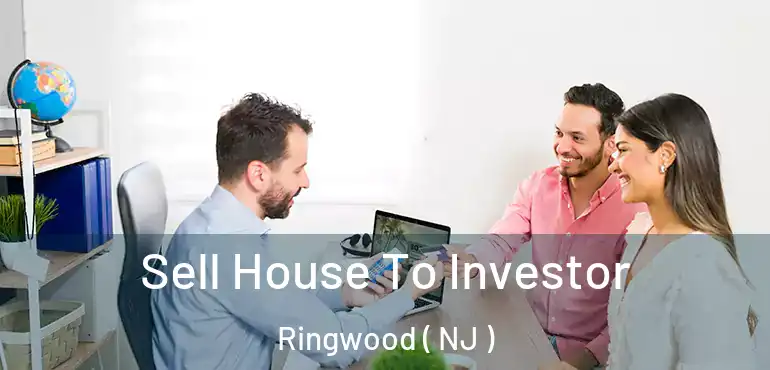 Sell House To Investor Ringwood ( NJ )