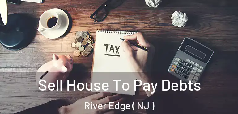  Sell House To Pay Debts River Edge ( NJ )