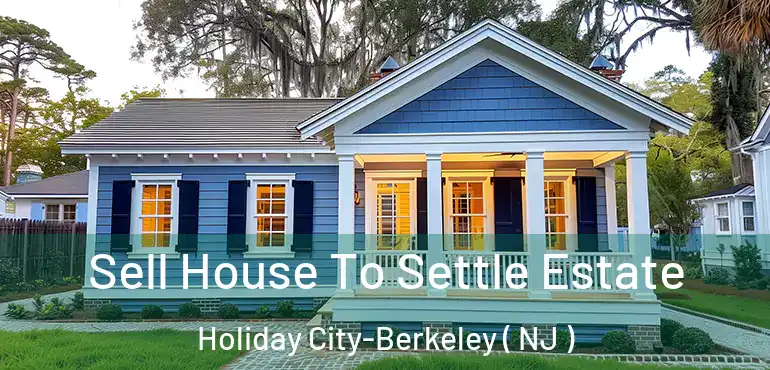  Sell House To Settle Estate Holiday City-Berkeley ( NJ )