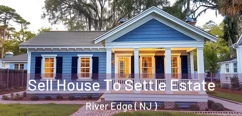  Sell House To Settle Estate River Edge ( NJ )