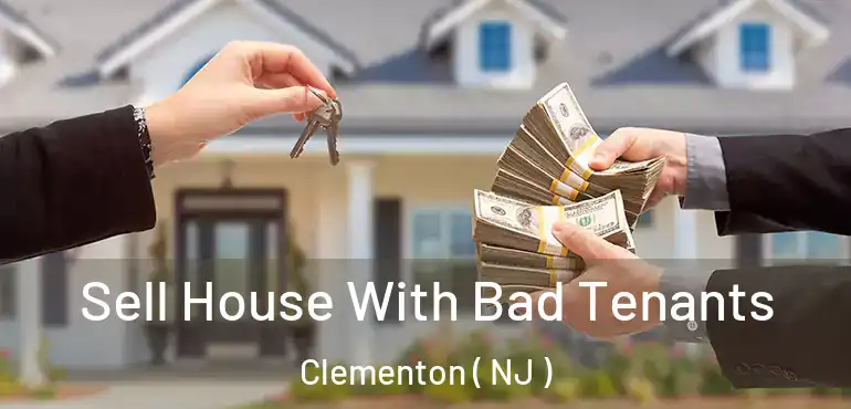 Sell House With Bad Tenants Clementon ( NJ )