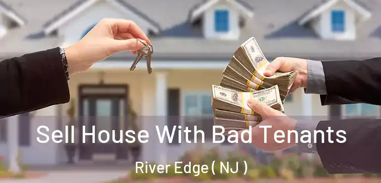  Sell House With Bad Tenants River Edge ( NJ )