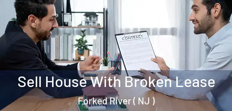  Sell House With Broken Lease Forked River ( NJ )
