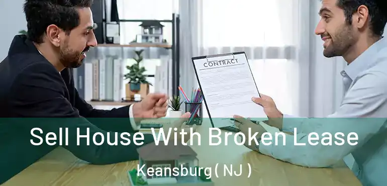  Sell House With Broken Lease Keansburg ( NJ )