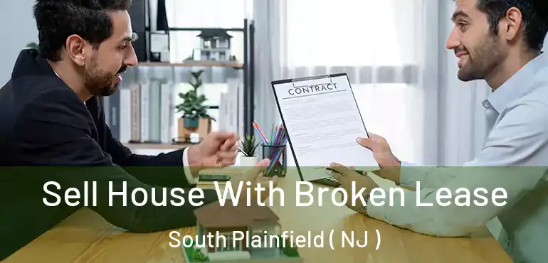  Sell House With Broken Lease South Plainfield ( NJ )