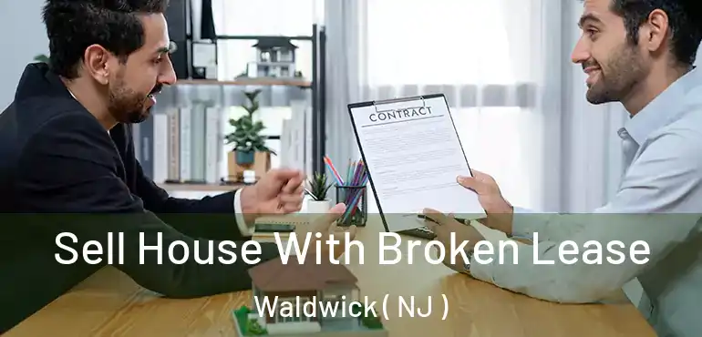  Sell House With Broken Lease Waldwick ( NJ )