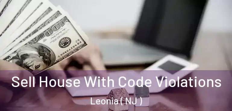  Sell House With Code Violations Leonia ( NJ )