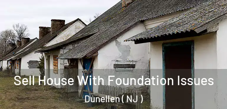  Sell House With Foundation Issues Dunellen ( NJ )