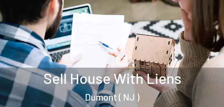  Sell House With Liens Dumont ( NJ )