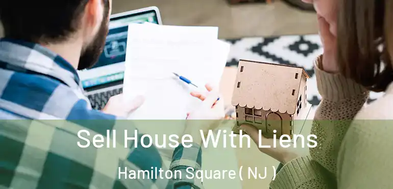  Sell House With Liens Hamilton Square ( NJ )