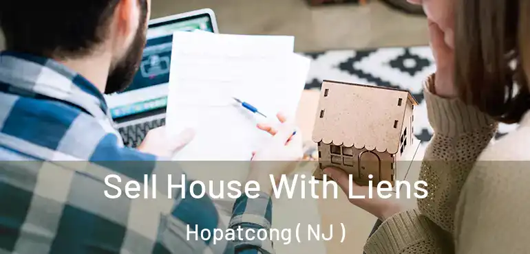  Sell House With Liens Hopatcong ( NJ )