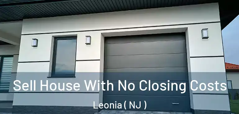  Sell House With No Closing Costs Leonia ( NJ )