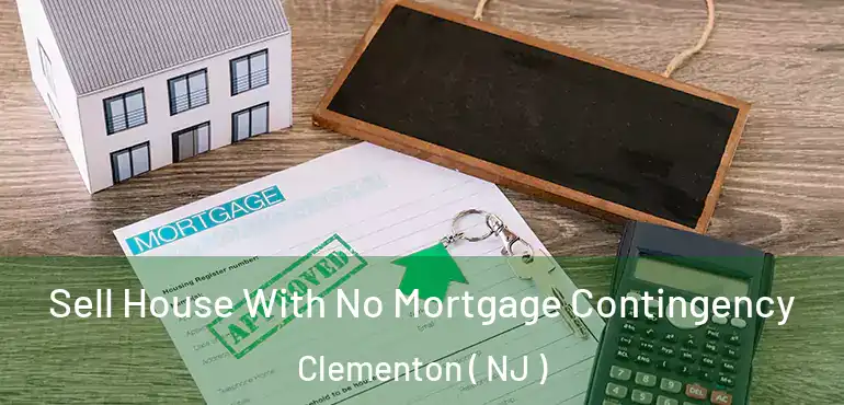  Sell House With No Mortgage Contingency Clementon ( NJ )