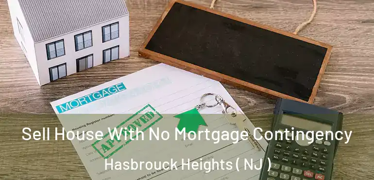  Sell House With No Mortgage Contingency Hasbrouck Heights ( NJ )