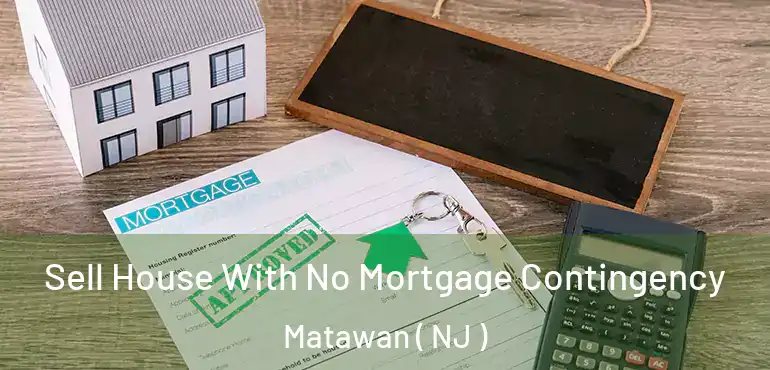  Sell House With No Mortgage Contingency Matawan ( NJ )