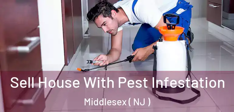 Sell House With Pest Infestation Middlesex ( NJ )