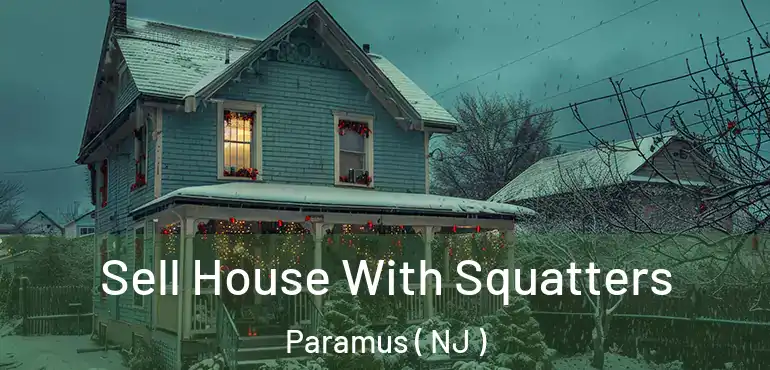  Sell House With Squatters Paramus ( NJ )