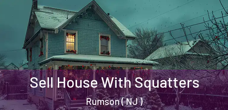  Sell House With Squatters Rumson ( NJ )