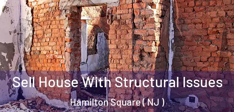  Sell House With Structural Issues Hamilton Square ( NJ )