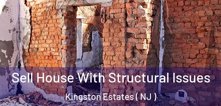  Sell House With Structural Issues Kingston Estates ( NJ )