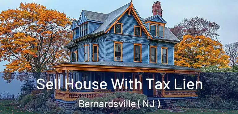  Sell House With Tax Lien Bernardsville ( NJ )