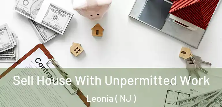  Sell House With Unpermitted Work Leonia ( NJ )