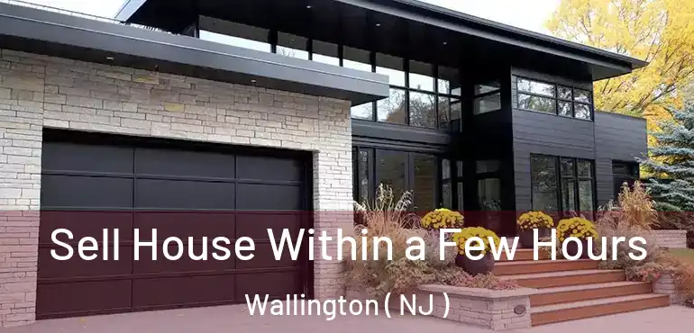  Sell House Within a Few Hours Wallington ( NJ )