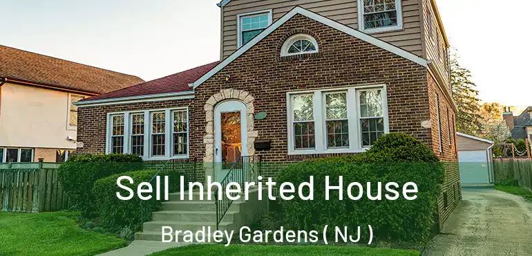  Sell Inherited House Bradley Gardens ( NJ )