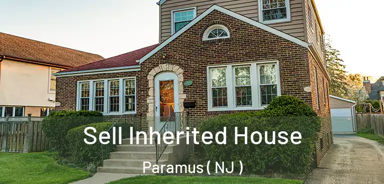  Sell Inherited House Paramus ( NJ )