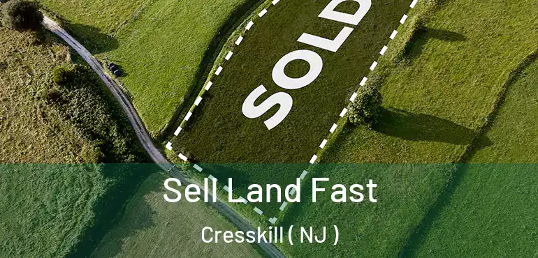  Sell Land Fast Cresskill ( NJ )