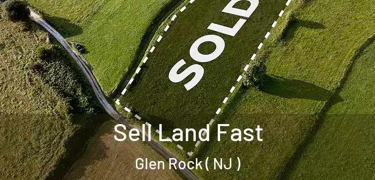  Sell Land Fast Glen Rock ( NJ )